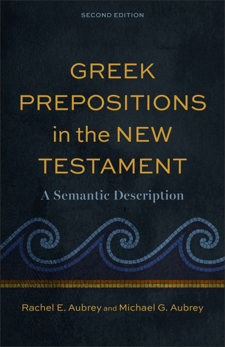 Book cover for Greek Prepositions in the New Testament: A Semantic Description